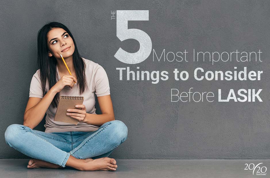 5 Things To Consider Before LASIK